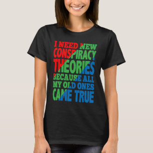 Camiseta Preciso De Novas Teorias Da Conspiração