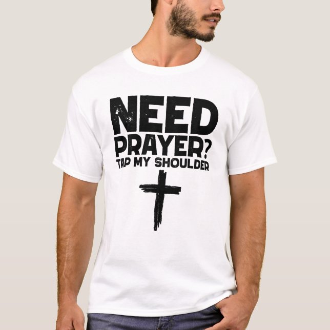 Camiseta Preciso De Oração Bata No Meu Ombro (Frente)