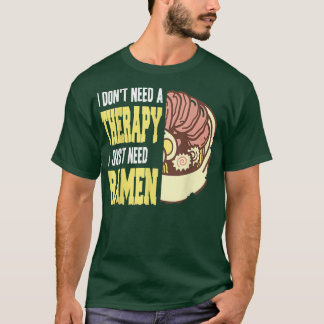 Camiseta Preciso de terapia, só preciso do Ramen.