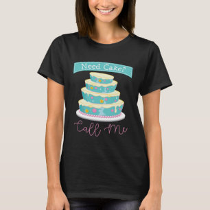 Camiseta Preciso de um bolo Chame-me de padeiro cozinhando 