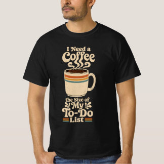 Camiseta Preciso de um Café do Tamanho da Minha Lista de Ta