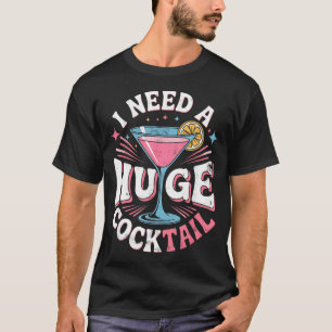 Camiseta Preciso De Um Coctail Enorme Humor Adulto Engraçad