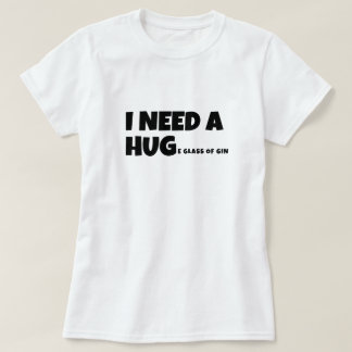 Camiseta Preciso de um copo enorme de gin