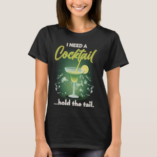 Camiseta Preciso de um Coquetel Segure a Cauda Citação Dive
