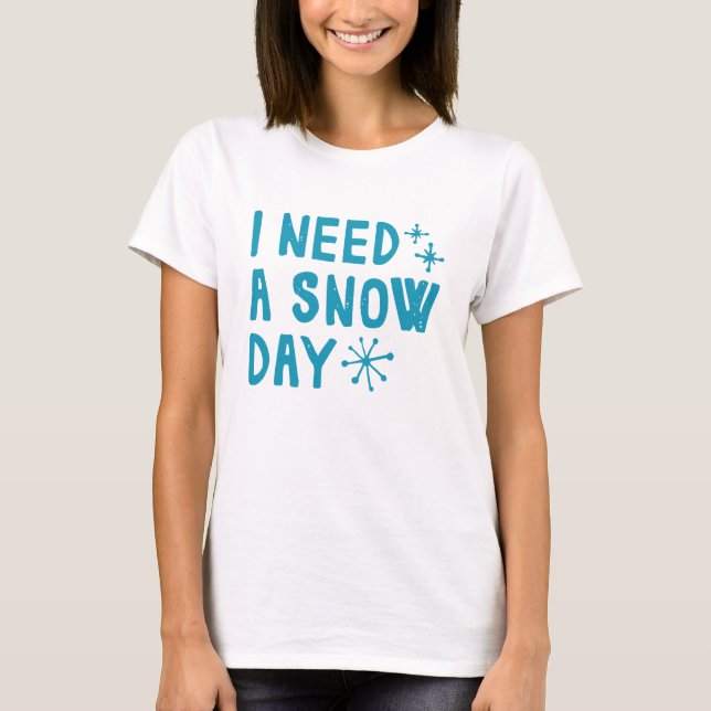 Camiseta Preciso De Um Dia De Neve (Frente)