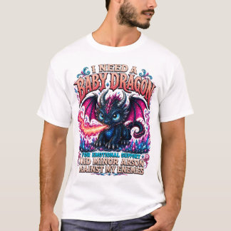 Camiseta Preciso de um Dragão Bebê, Presente Divertido para