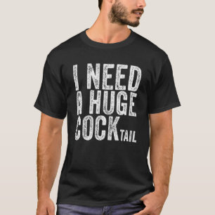 Camiseta Preciso De Um Grande Bebendo De Humor Adulto Com C