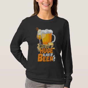 Camiseta Preciso De Um Grande Copo De Bebendo De Cerveja