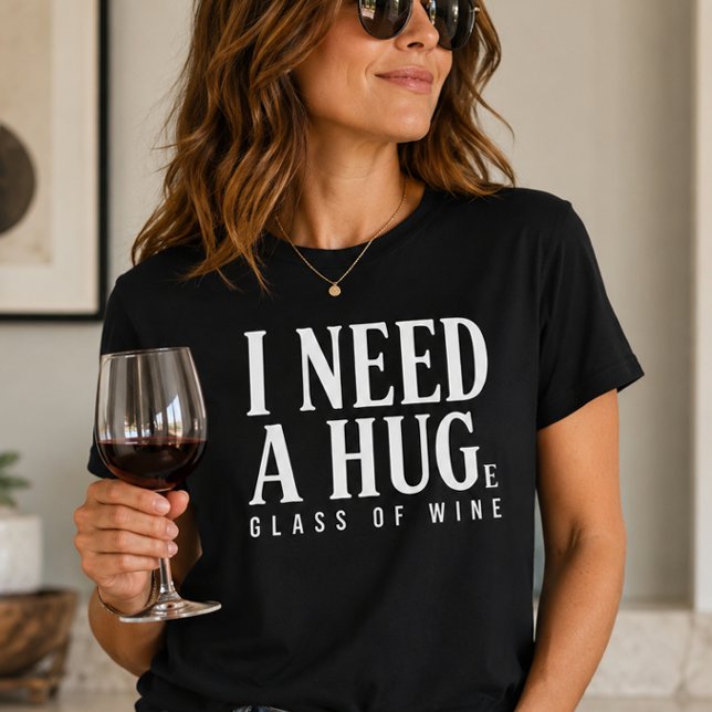 Camiseta Preciso de um Grande Copo de Vinho (Criador carregado)