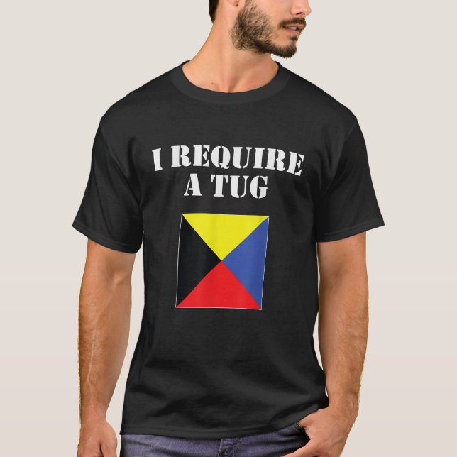 Camiseta Preciso De Um Tug Usado Como Sinalizador Marítimo  (Frente)