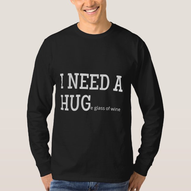Camiseta Preciso De Um Vidro Enorme De Vinho. Preciso De Um (Frente)