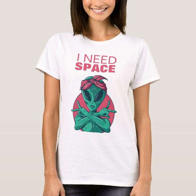 Camiseta Preciso De Uma Alienígena Engraçada Que Introduza  (Frente)