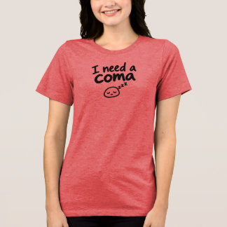 Camiseta Preciso de uma Coma Engraçado Sonolento Sarcástico
