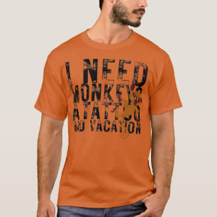 Camiseta Preciso de uma tatuagem aos macacos e um zoológico