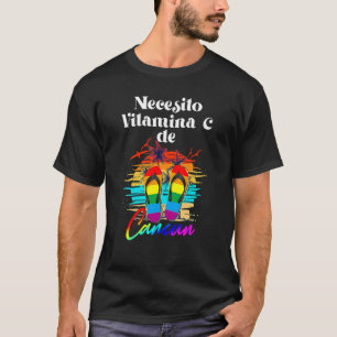 Camiseta Preciso de Vitamina C Cancun México Vacation Beach
