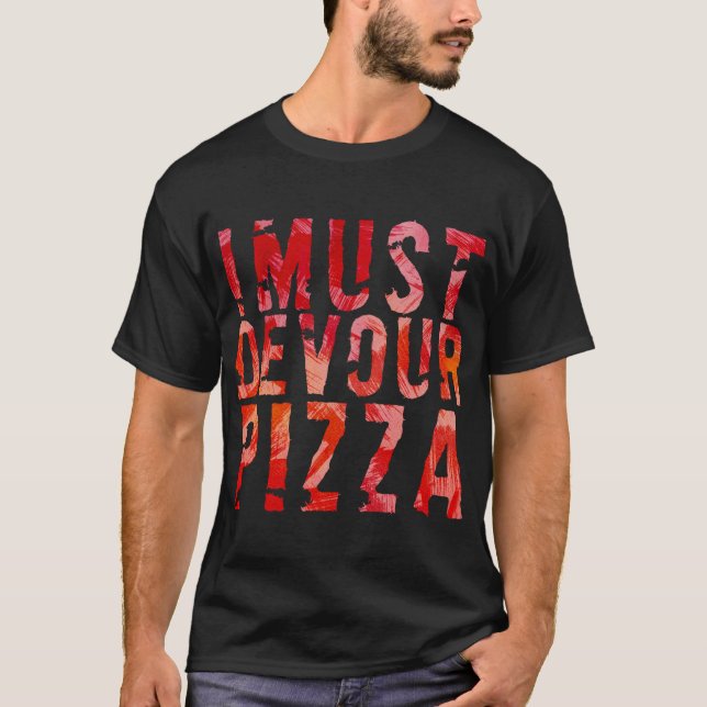 Camiseta Preciso devorar pizza (Frente)