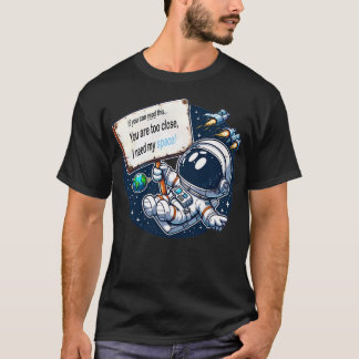 Camiseta Preciso Do Meu Espaço - Cartoon Engraçado Astronau