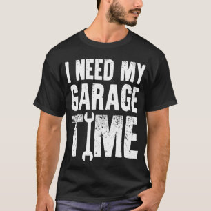 Camiseta Preciso Do Meu Tempo De Garagem Para Carro Mecânic