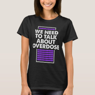 Camiseta Preciso Falar Sobre Overdose 1