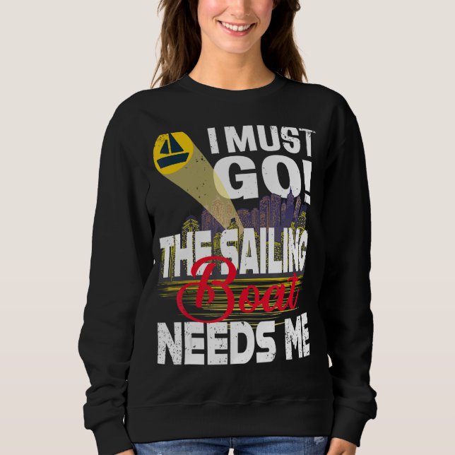 Camiseta Preciso Ir O Barco À Vela Precisa De Mim (Frente)