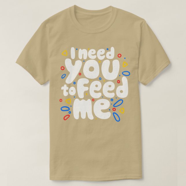 Camiseta Preciso Que Me Alimente por Tobe Fonseca (Frente do Design)