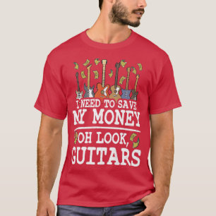 Camiseta Preciso Salvar O Meu Dinheiro. Olha, Guitars Adoro