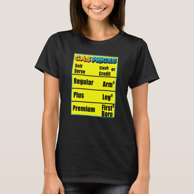 Camiseta Preços da Gasolina Braço Perna Primogênito  Preços (Frente)