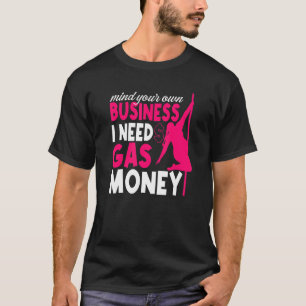 Camiseta Preços do gás para sua empresa Eu preciso de dinhe