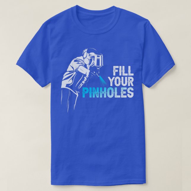 Camiseta Preencha seu pintor de buracos de pinças (Frente do Design)
