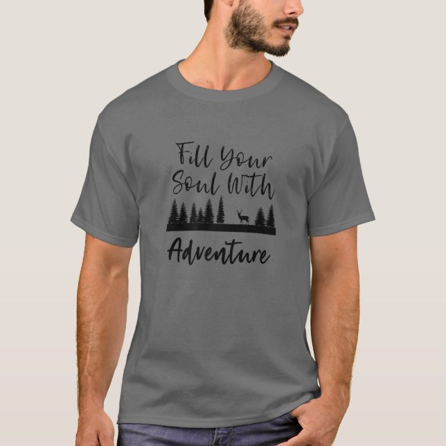 Camiseta Preencha Sua Alma Com Aventura Lá Fora Caminhando  (Frente)