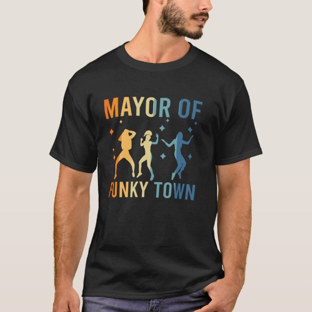 Camiseta Prefeito de Funky Town Presente Divertido de Disco (Frente)