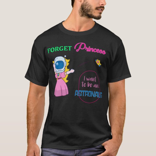 Camiseta Preferencialmente Astronauta Do Que Princesa Desig (Frente)