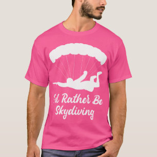 Camiseta Preferencialmente Estaria Parapente Parapente Skyd