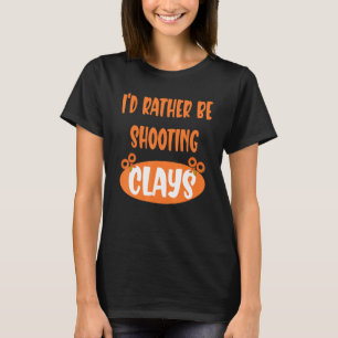 Camiseta Preferencialmente Iu2019d Estará Disparando Clays