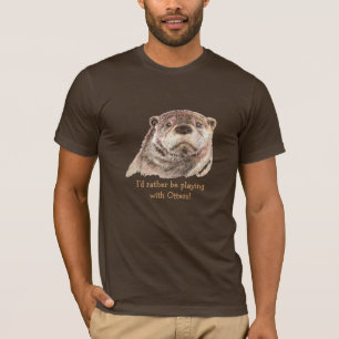 Camiseta Preferencialmentes brincando com Otters, Fora de A