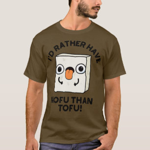 Camiseta Preferencialmentes De Id Têm Nofu Que Tofu Engraça