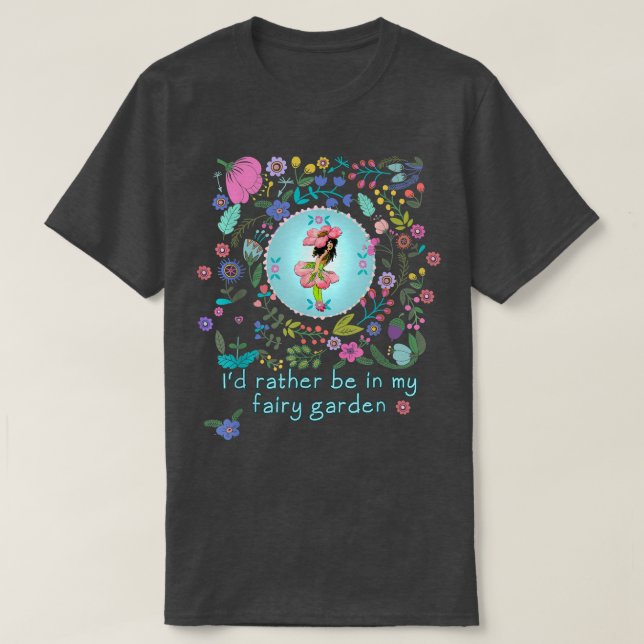 Camiseta Preferencialmentes Estarão No Meu Jardim De Fada (Frente do Design)