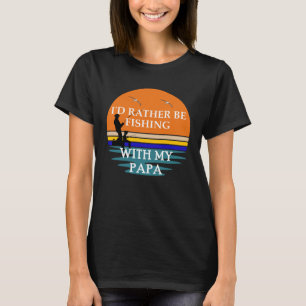 Camiseta Preferencialmentes Id estão pescando com meu pai e