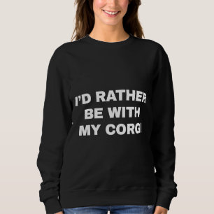 Camiseta Preferencialmentes Id Estarão Com Meu Corgi Engraç