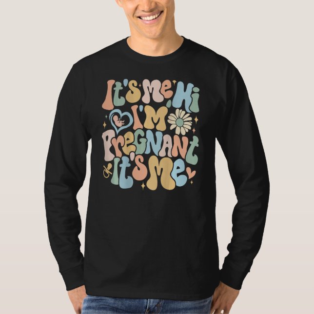 Camiseta Pregnancy Announcemen Its Me Hi Im Pregnant Its Me (Frente)