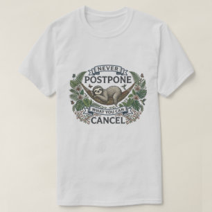 Camiseta Preguiça Engraçada Nunca Adie O Que Você Pode Canc