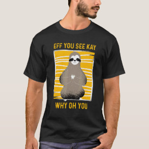 Camiseta Preguiça Fofa Ef Você Vê Kay