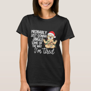 Camiseta Preguiça Provavelmente Vai Só Tilintar Um Pouco Do