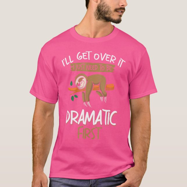 Camiseta Preguiça Vou Superar Só Preciso Ser Dramático (Frente)