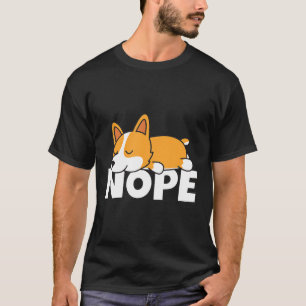 Camiseta Preguiçoso Galês Cachorro Idea Cute Nope Tee