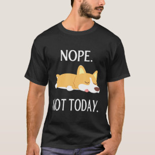 Camiseta Preguiçoso Não Hoje Cachorro Corgi