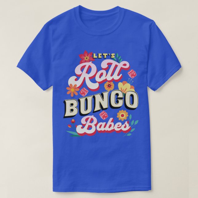 Camiseta Prêmio Bunco Lets Roll Bunco Babes (Frente do Design)