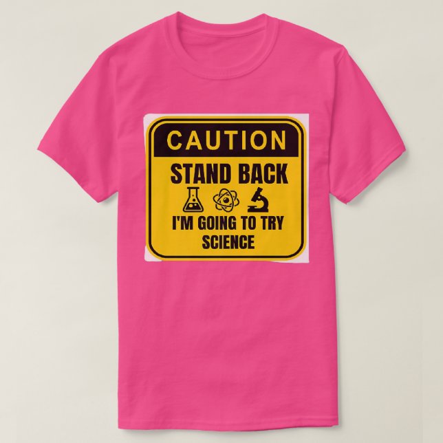 Camiseta Prêmio Caution Science In Progress 210 (Frente do Design)