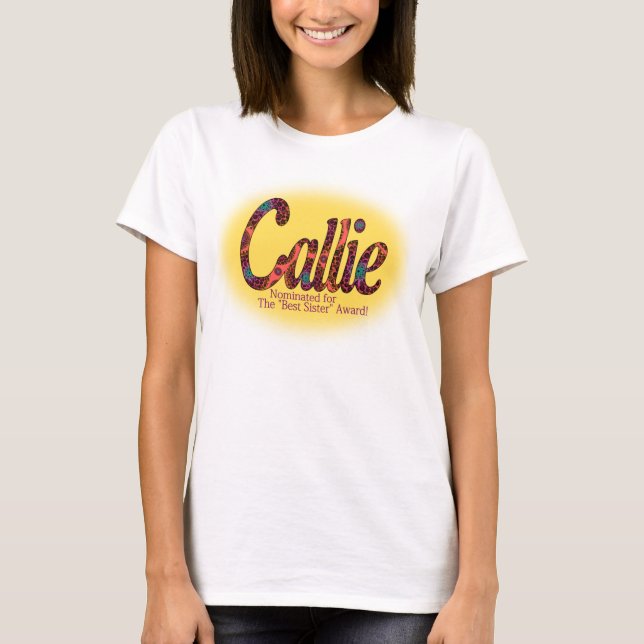 Camiseta Prêmio de Callie, nomeada ou melhor da irmã (Frente)
