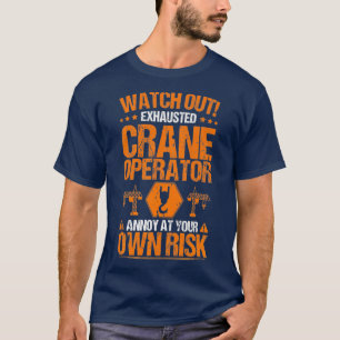 Camiseta Prêmio do Operador de Crane de Risco Próprio